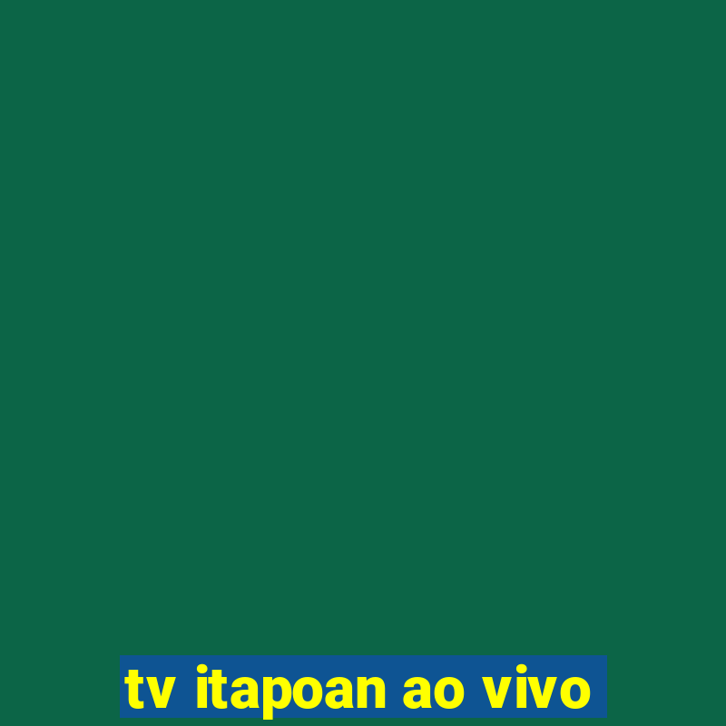 tv itapoan ao vivo